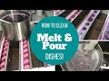How to Clean Melt & Pour Dishes! | Summer Short Series