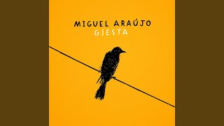 Video thumbnail of "Miguel Araújo - Giesta"