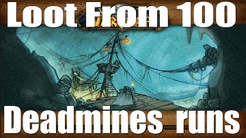 100 Deadmines Dungeon runs and the loot 2019