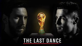 Messi & Ronaldo, The Last Dance