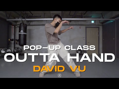 DAVID VU POP-UP Class | ¿Téo? - Outta Hand | @JustjerkAcademy