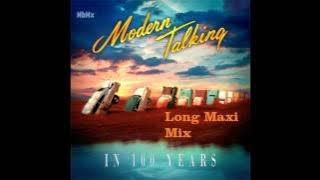Modern Talking-In 100 Years Long Maxi Mix