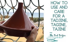 How to Use & Care For A Tadjine, Tagine, Tajine | Comment utiliser un Tadjine, كيفية استخدام الطاجين