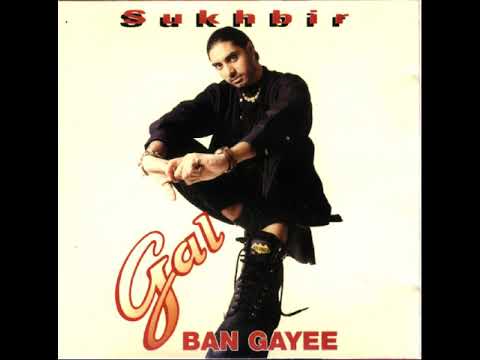 Sukhbir   Gal Ban Gayee 1997