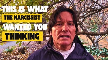 THIS IS WHAT THE NARCISSIST WANTED YOU THINKING 