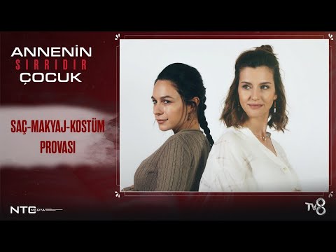 Annenin Sırrıdır Çocuk - Saç, Makyaj ve Kostüm Provası
