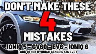 4 Common Mistakes Owners Make, Must Watch Tips & Tricks - Ioniq 5 & Ioniq 6 ,GV60, EV6, E-G80 & GV70