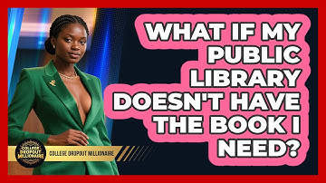 What If My Public Library Doesn