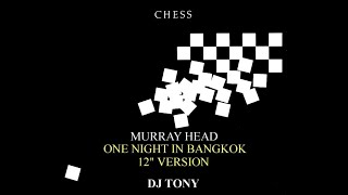 Murray Head - One Night in Bangkok (12'' Version - DJ Tony)