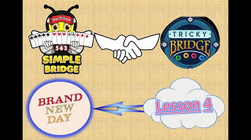 Tricky Bridge Lesson 4