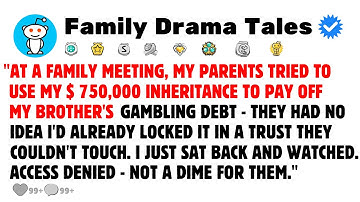 At a Family Meeting, My Parents Tried to Use My $750,000 Inheritance to Pay Off My Brother’s...