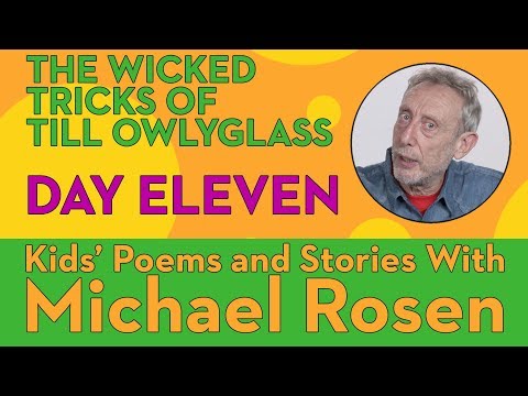 DAY 11 | STORY | The Wicked Tricks of Till Owlyglass - Kids' Poems and Stories With Michael Rosen Instructional Video