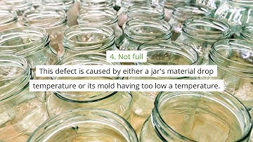 Five Types of Glass Jar Defects and How to Detect Them