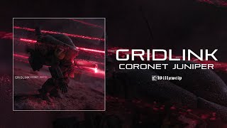 GridLink Coronet Juniper Full Album Stream