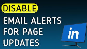 How To Disable Email Notifications For Page Updates On LinkedIn On PC (New Update)