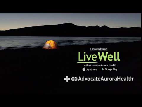 Check out the LiveWell with Advocate Aurora Health App
