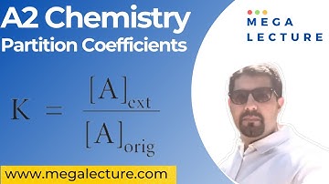 A Level Chemistry |  Chemical Equilibria - Lecture 16 - Partition Coefficients | 9701