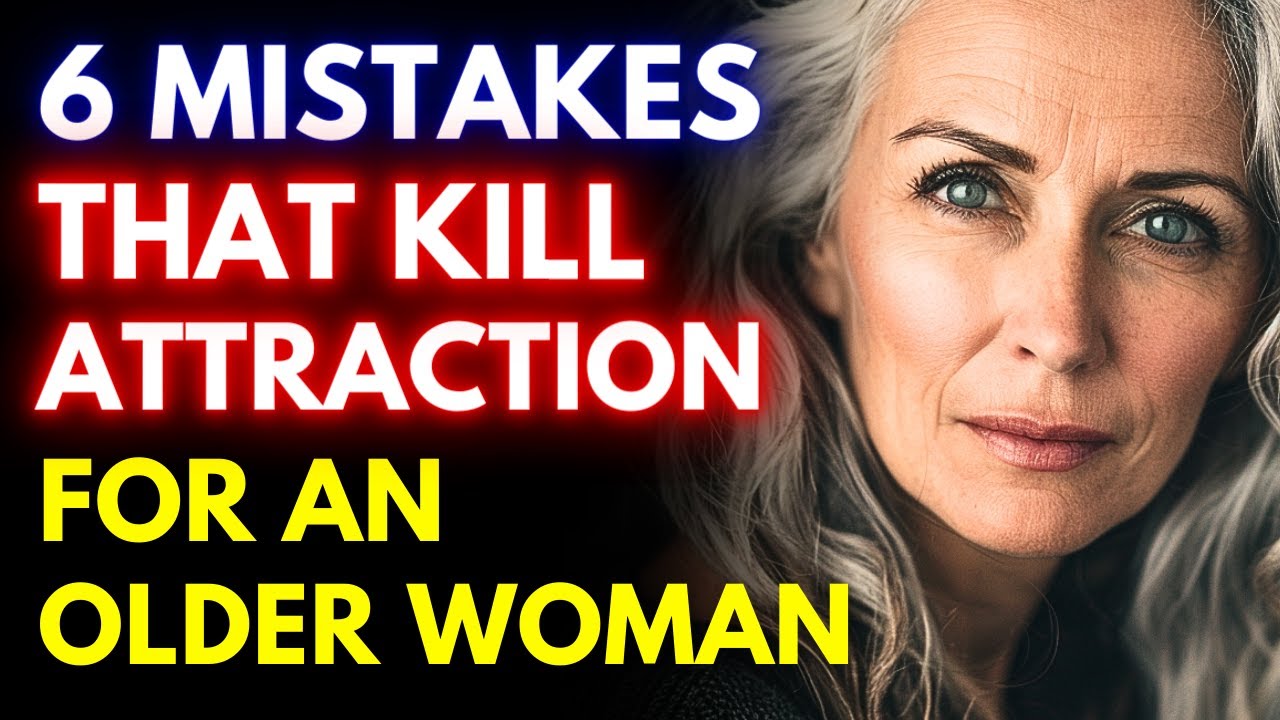 The Mistakes That Kill Attraction Instantly For an Older Woman - YouTube