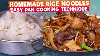 Homemade Rice Noodles : Easy Pan Cooking Technique + Stir-Fried Beef Rice Noodles Recipe