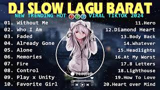 DJ SLOW REMIX LAGU BARAT TOP TRENDING 2024 | DJ TERBARU VIRAL TKTOK FULL ALBUM COCOK UNTUK SANTAI