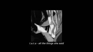 t.a.t.u - all the things she said 【𝐬𝐥𝐨𝐰𝐞𝐝 & 𝐫𝐞𝐯𝐞𝐫𝐛】