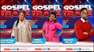 LIVE : ANA MABOYA, DIDAS HILLS & PROPHETESS NEMI ODILE KWENYE GOSPEL TRAXX I 05.06.2026.