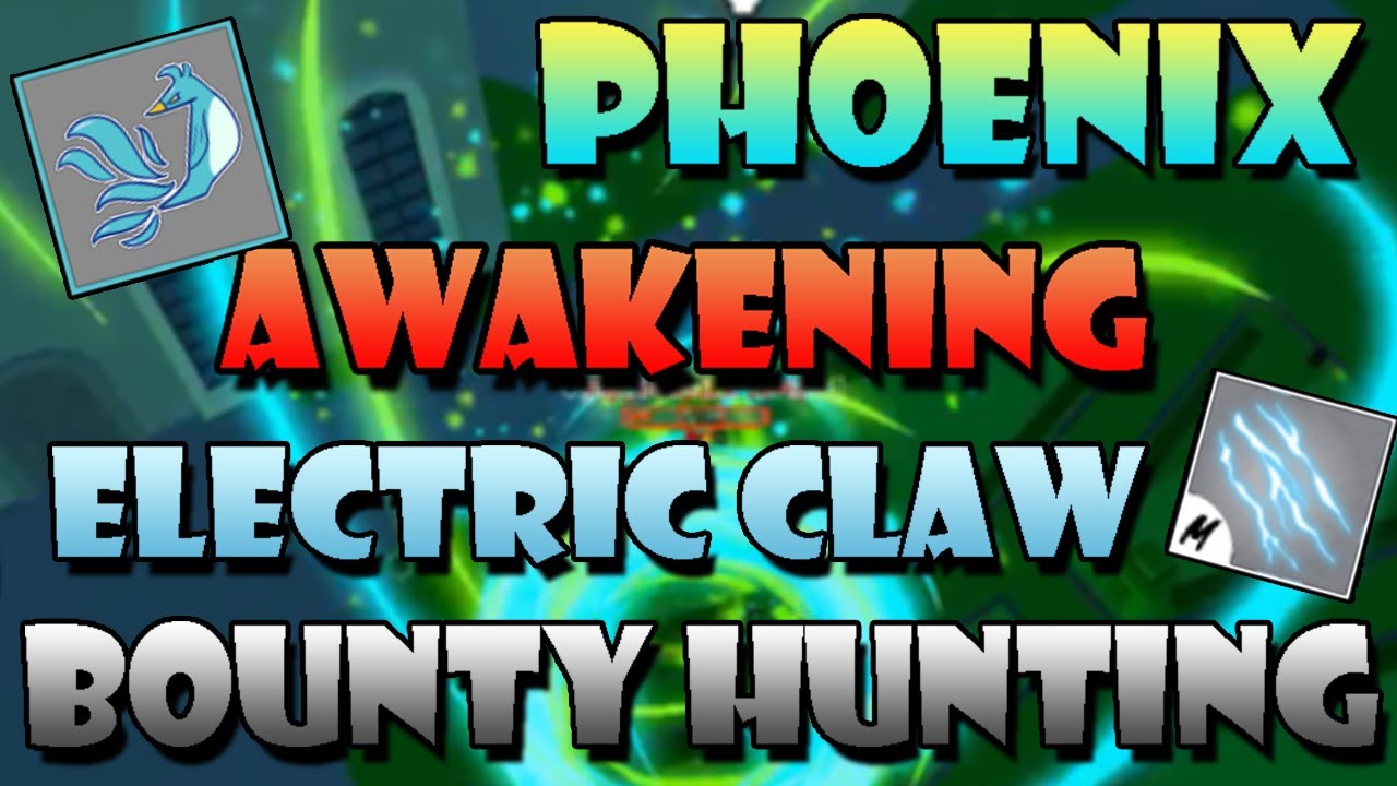 Phoenix + Electric claw Combo and Bounty hunting