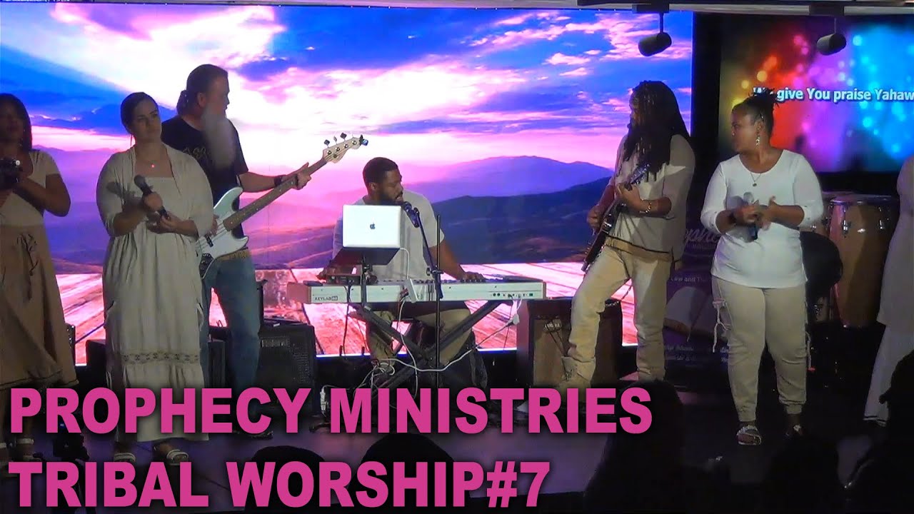Prophecy Ministries Tribal Worship #7 - Israelite Worship