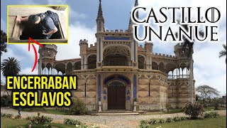 ☠️ AQUÍ ENCERRABAN ESCLAVOS - CASTILLO UNANUE | Axell. Vasquez