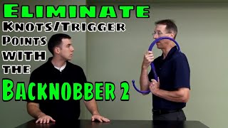 Eliminate Knots/Trigger Points with the Backnobber 2