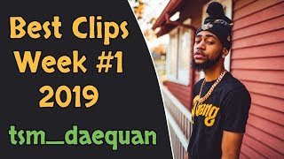 TSM Daequan Clips Week #1 of 2019