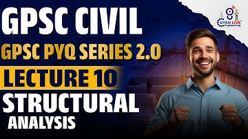 Structural Analysis GPSC PYQ Series 2.0 For Irrigation R & B & GES | GPSC PYQ Series #pyqseries