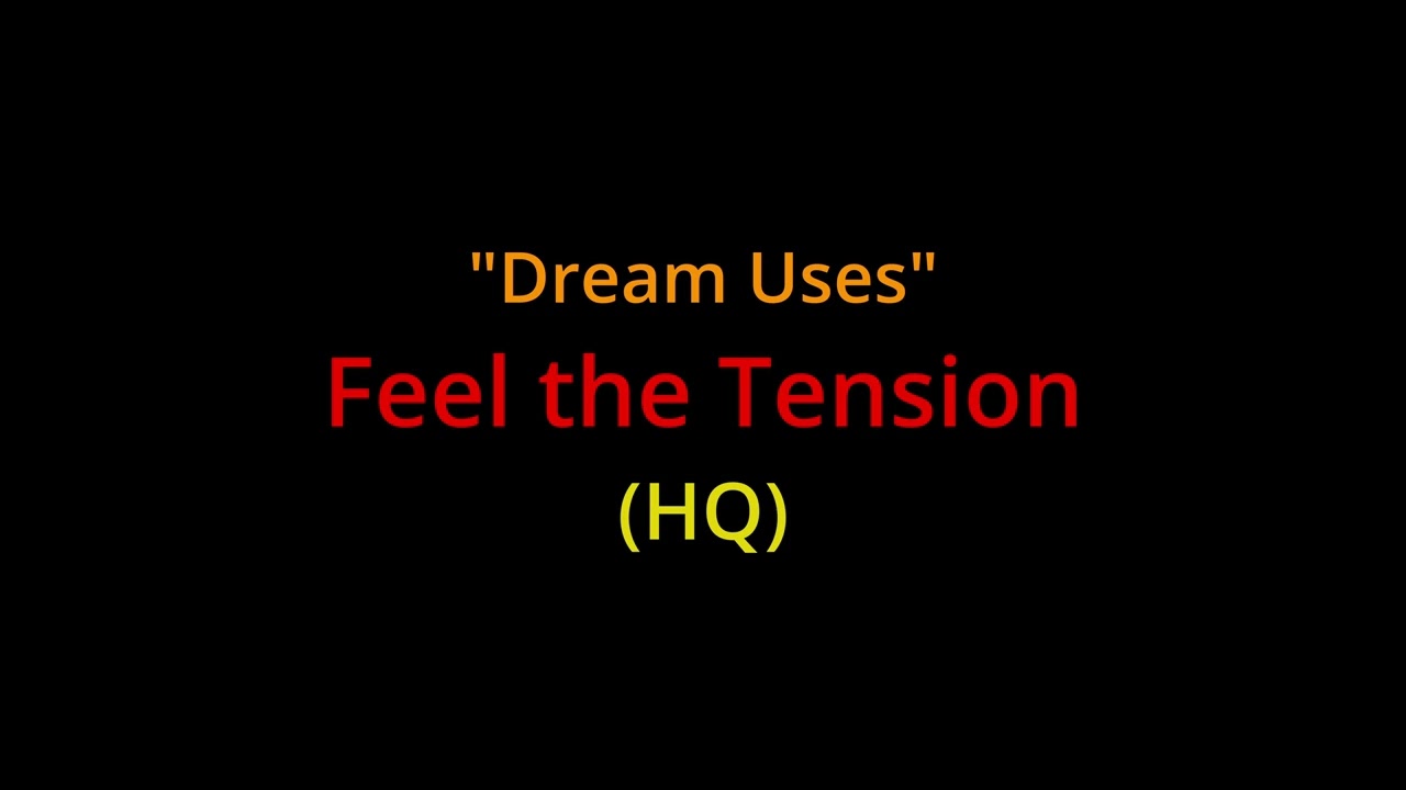 Tonton Dream Uses: Feel the Tension - FULL Quality (Bobby Cole) di YouTube