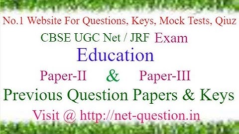 UGC NET Education,Paper-II,Paper-III,Solved,Previous Questions,Answer keys,Mock Test,Quiz