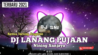 DJ LANANG PUJAAN - TITIN MARYATI | Voc Nining Sanjaya | Remix Tarling Terbaru 2021