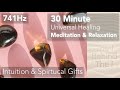 741hz Solfeggio Frequency Intuition &amp; Spiritual Gifts