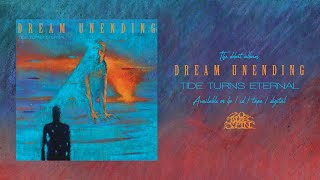 DREAM UNENDING - Tide Turns Eternal (Full Album) 20 Buck Spin