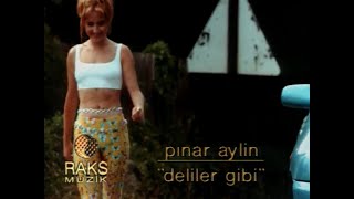 Pınar Aylin - Deliler Gibi (Stereo)