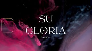 Video thumbnail of "Rnuevo - Su Gloria (Video Lyrics) | Música Cristiana 2021"