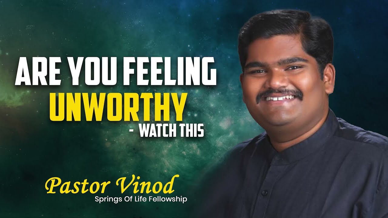Are You Feeling Unworthy? Watch This | Powerful Christian Message