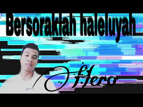 Bersoraklah Haleluyah. My First Creation EDM Spiritual Song
