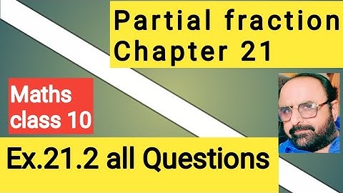 Exercise 21.2 class 10 unit 21 partial fraction new mathematics book | chapter 10 all ques 1 to 5