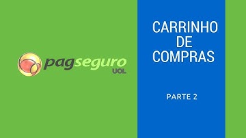 02 - Carrinho de Compras com Pagseguro - Parte 2