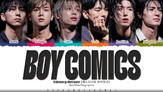 Xdinary Heroes (엑스디너리 히어로즈) 'Boy Comics' Lyrics [Color Coded Han_Rom_Eng] | ShadowByYoongi