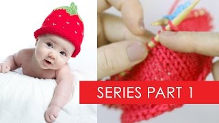 Strawberry Baby Hat Part 1: Sizing, Materials, Brim & Base