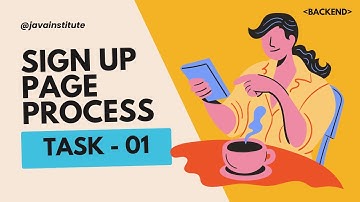 Program the user sign up process including input validations | JAVA INSTITUTE