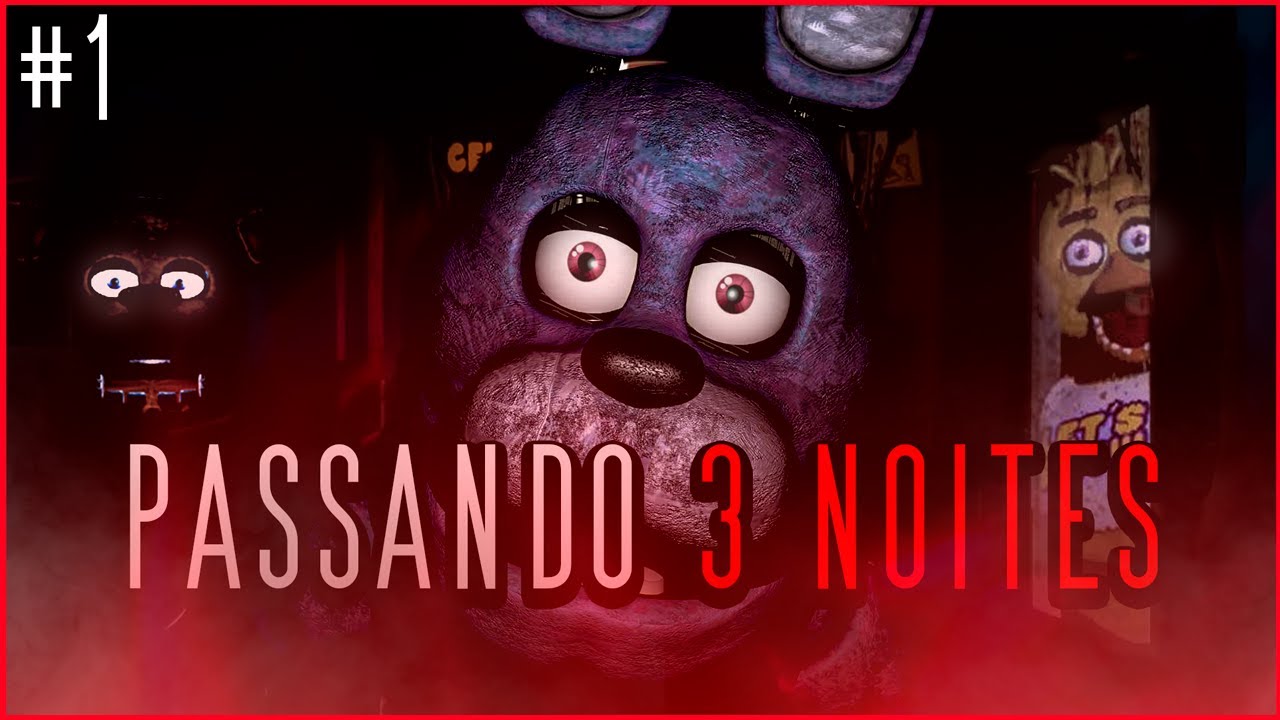 E eu que estava jogando five nights at freddy's 1 e na primeira