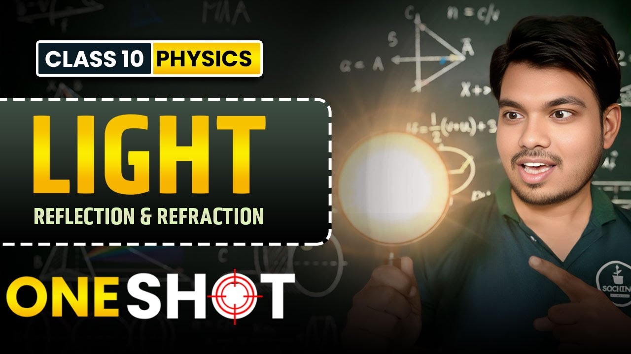 Light - Reflection & Refraction Class 10 ONE SHOT | Complete Chapter in ...