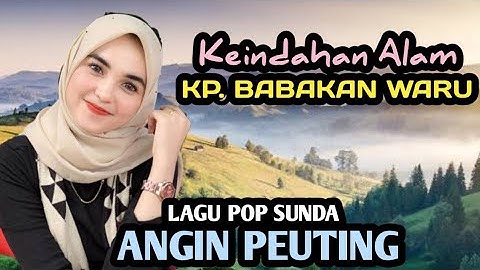 ANGIN PEUTING Lagu Pop Sunda, Sambil menikmati pemandangan alam di Perdesaan