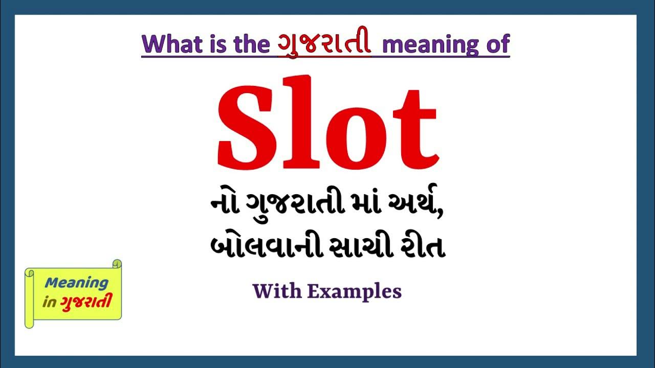 Slot Meaning In Gujarati Slot Slot In Gujarati slot-meaning-in-gujarati-slot-slot-in-gujarati
